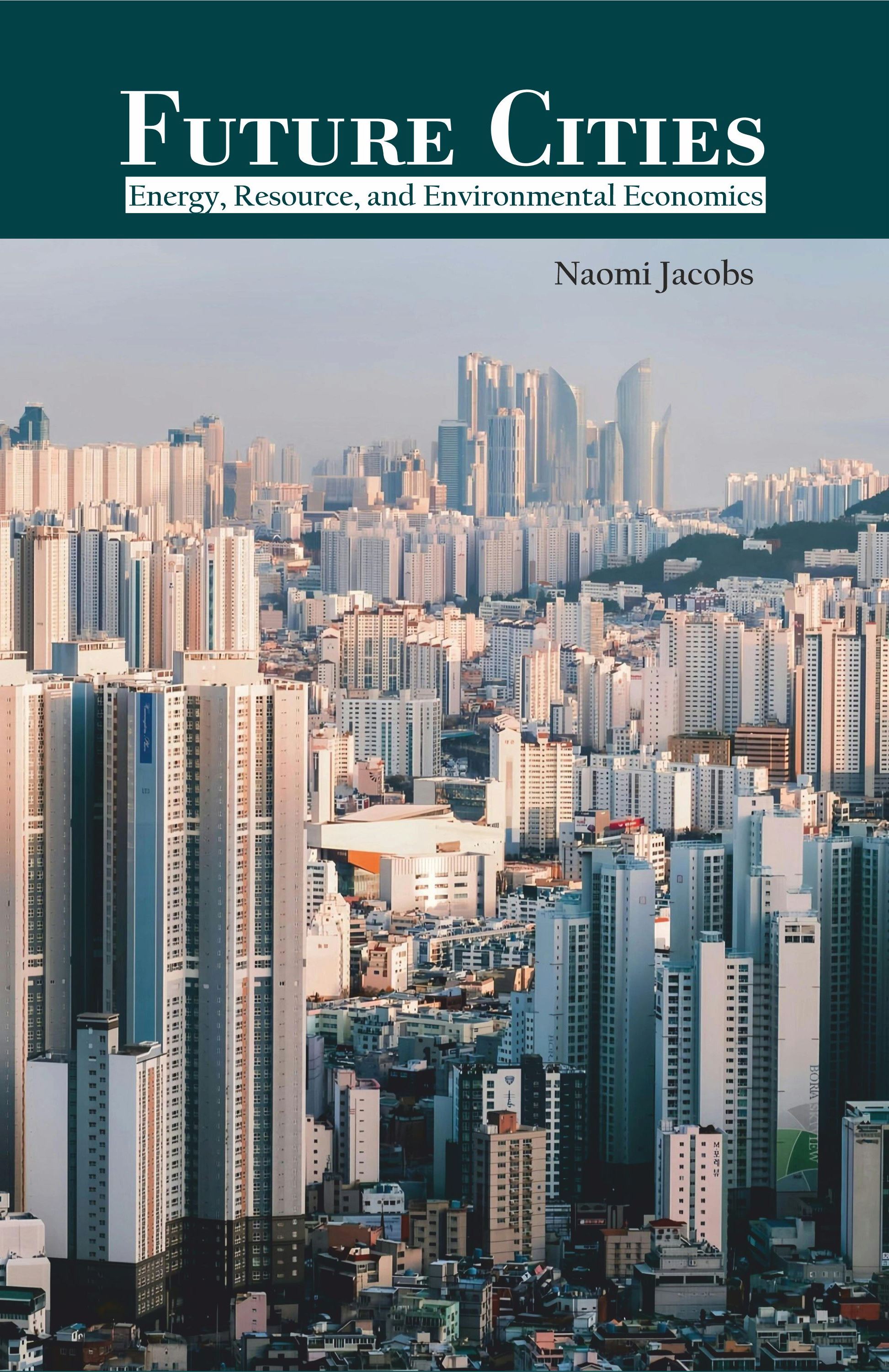 Future Cities Energy, Resource, and Environmental Economics