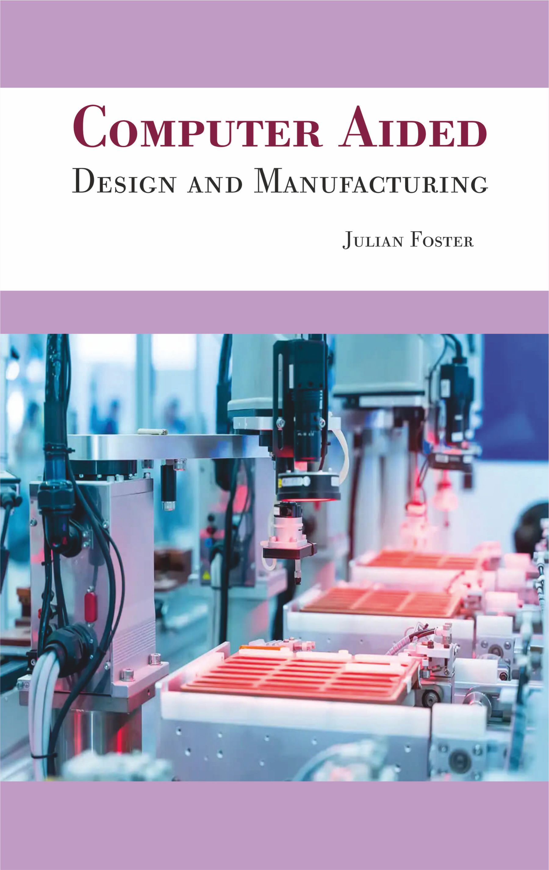 Computer Aided Design and Manufacturing