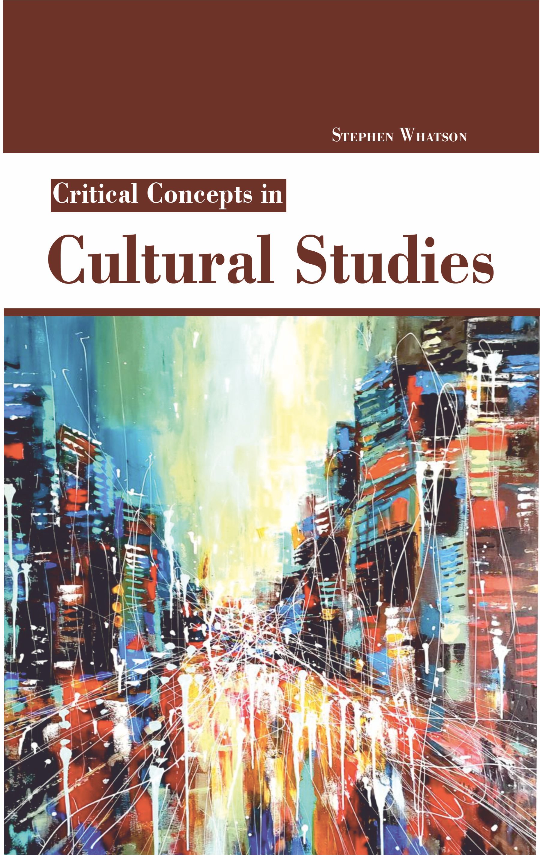 Critical Concepts in Cultural Studies