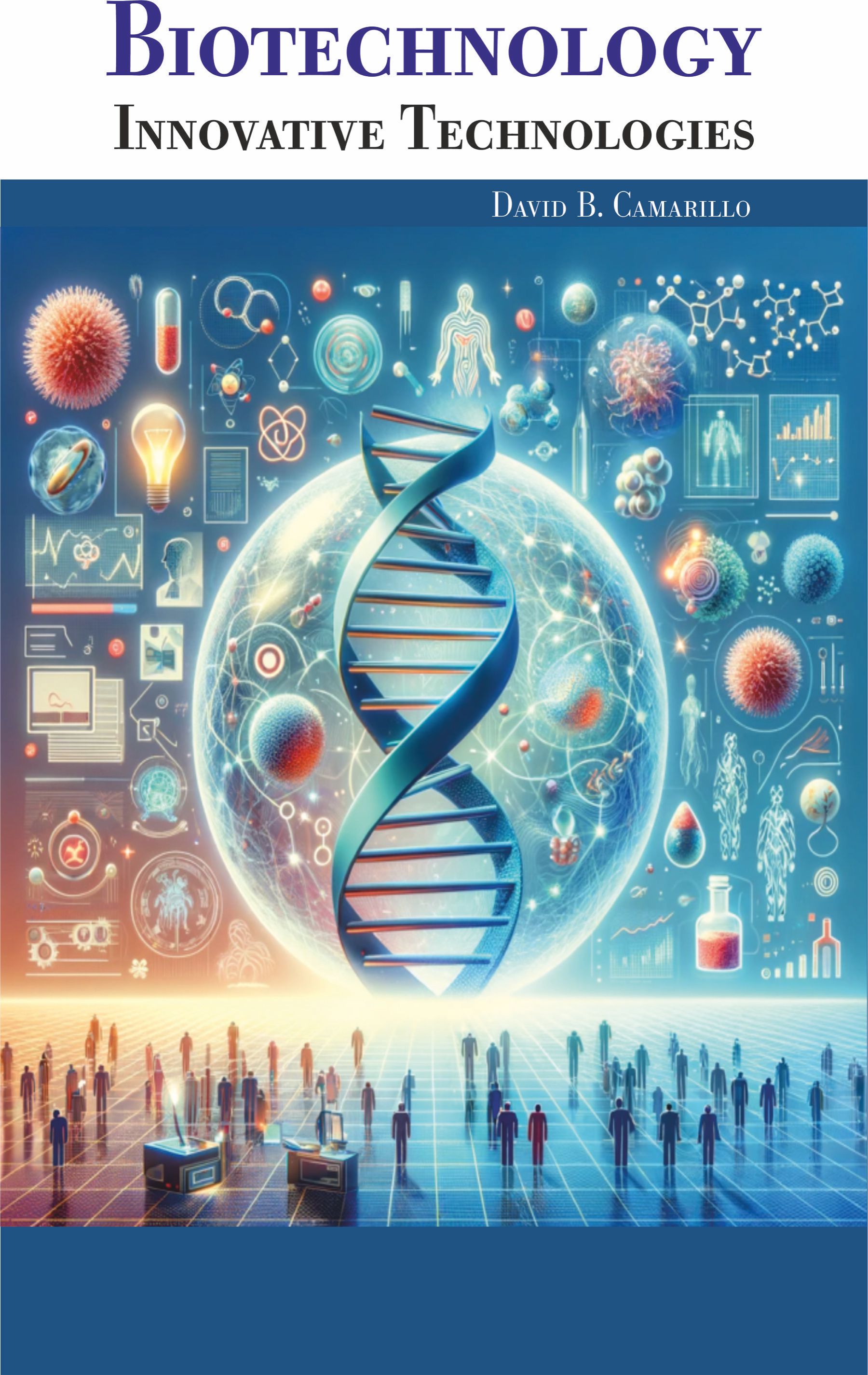 Biotechnology: Innovative Technologies