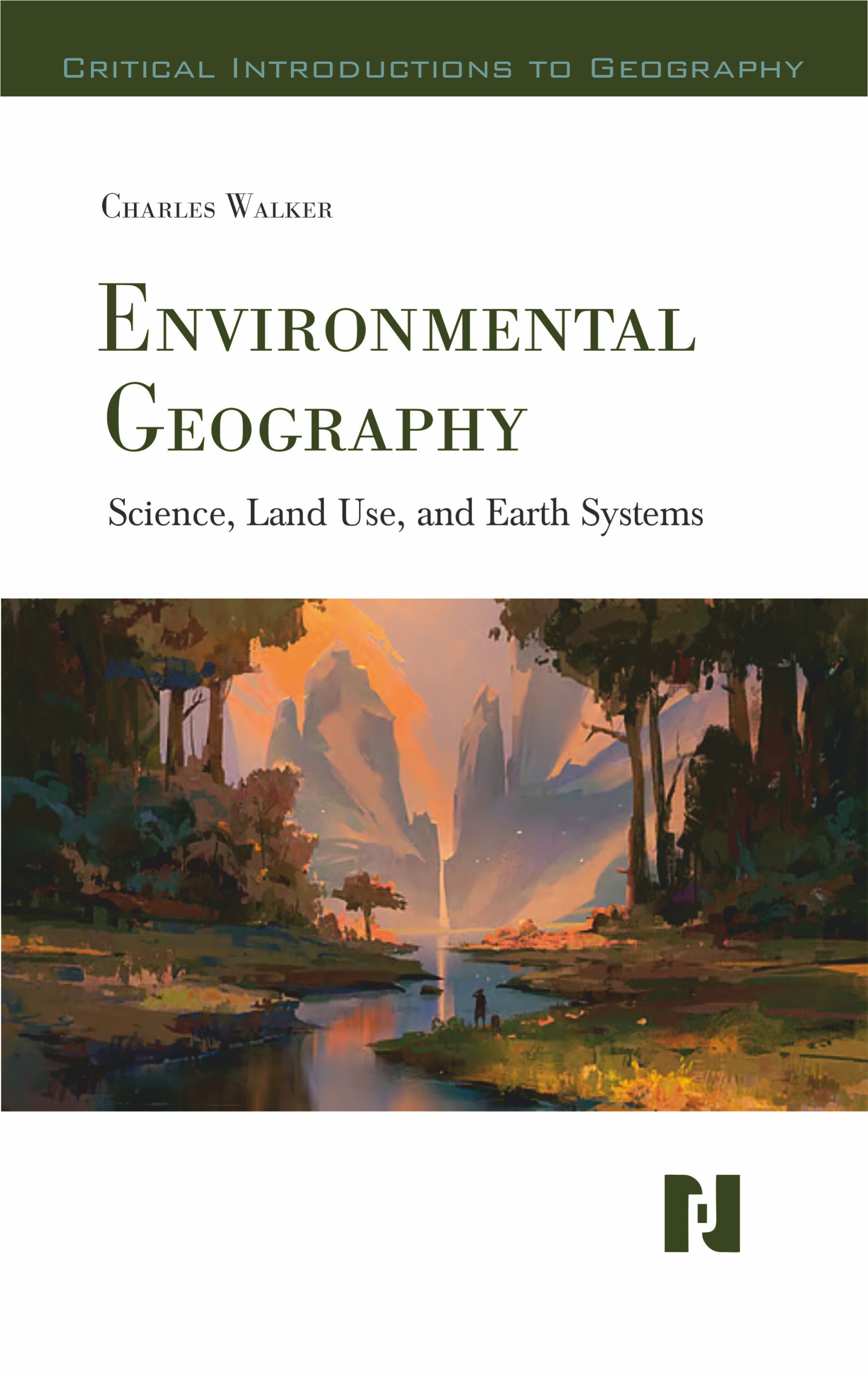 Environmental Geography: Science, Land Use, and Earth Systems