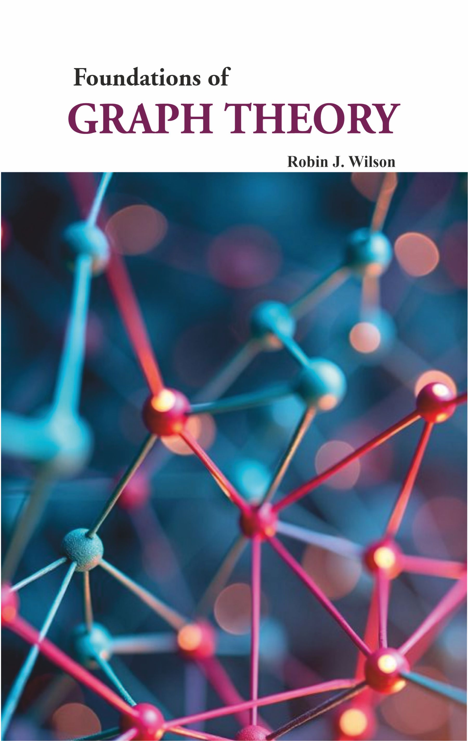 Foundations of Graph Theory