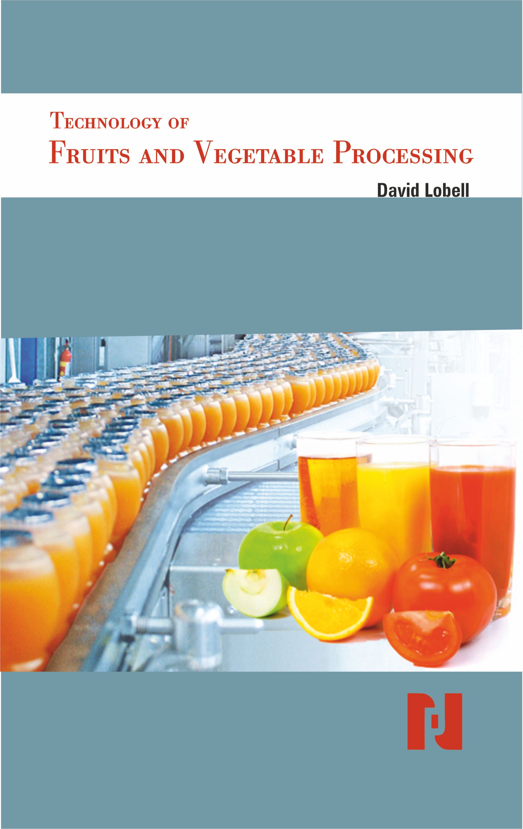 Technology of Fruits and Vegetable Processing