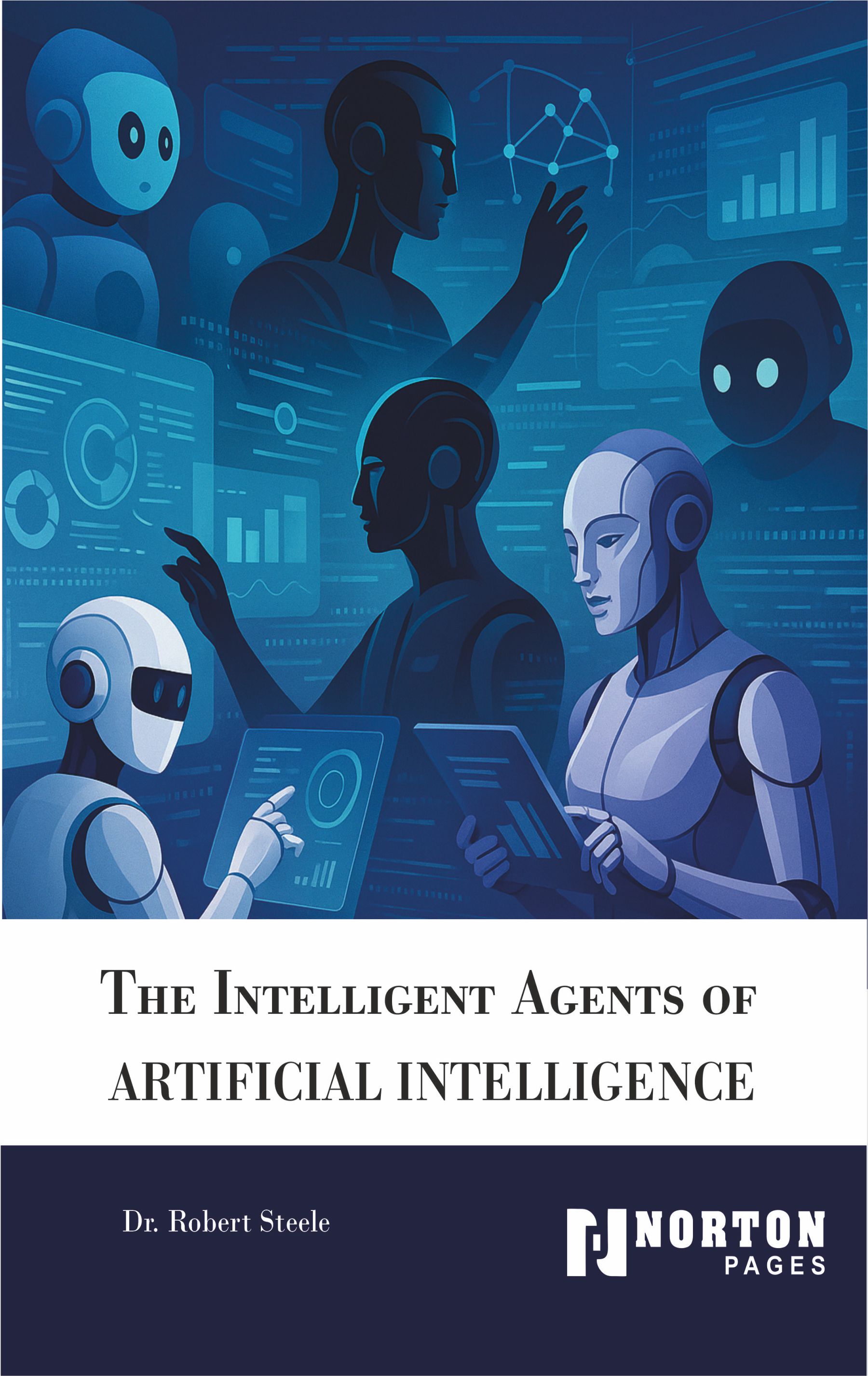 The Intelligent Agents of Artificial Intelligence