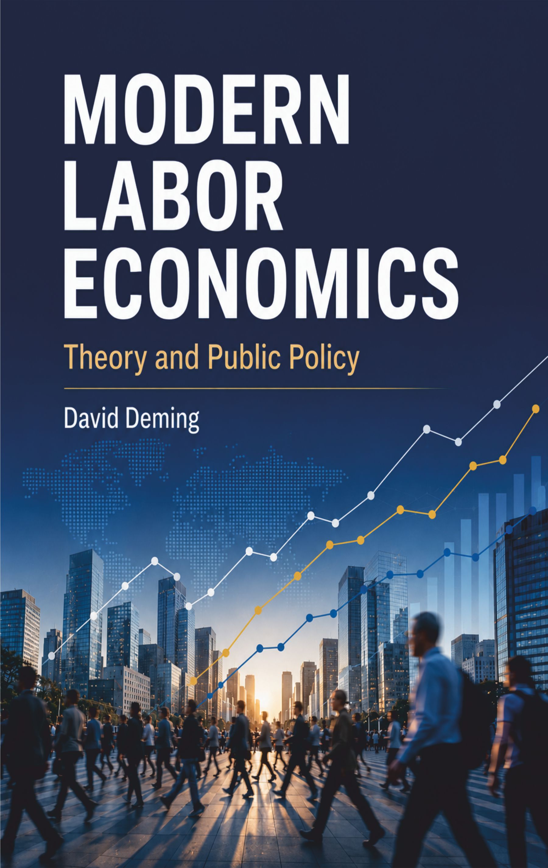 Modern Labor Economics: Theory and Public Policy