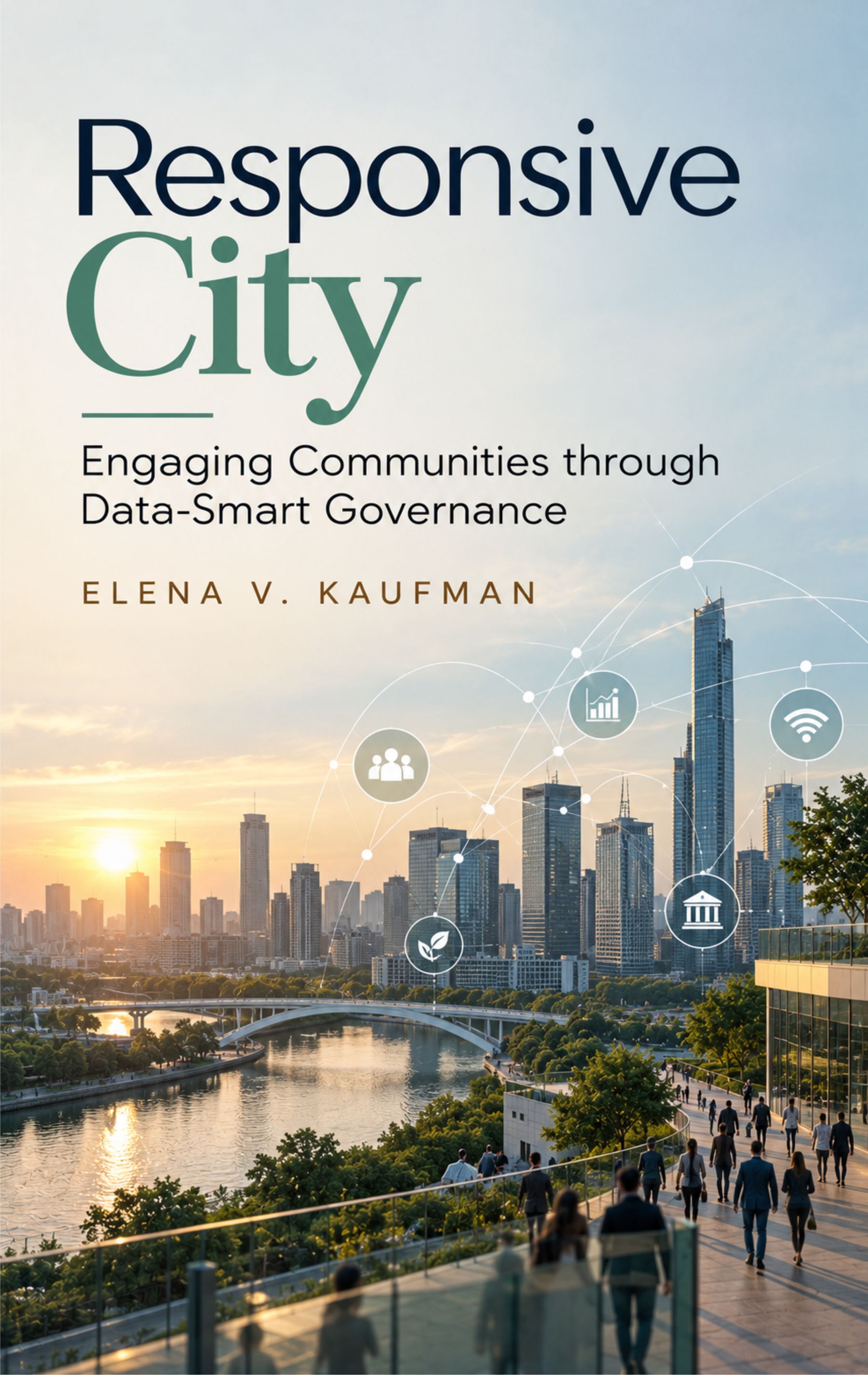 Responsive City: Engaging Communities through Data-Smart Governance