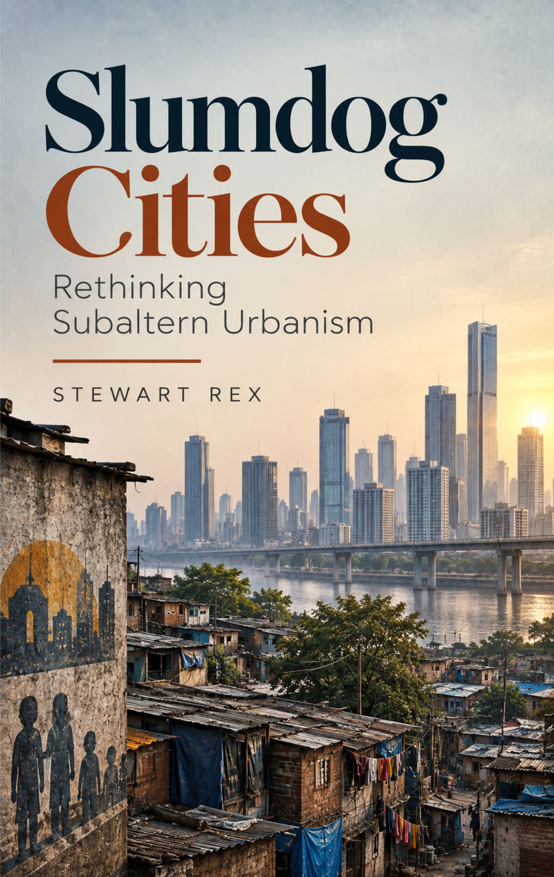 Slumdog Cities: Rethinking Subaltern Urbanism