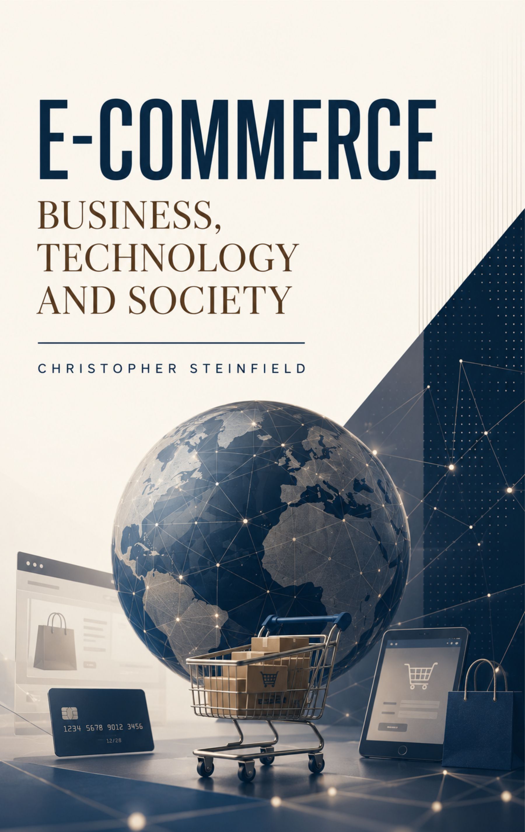 E-Commerce: Business, Technology and Society
