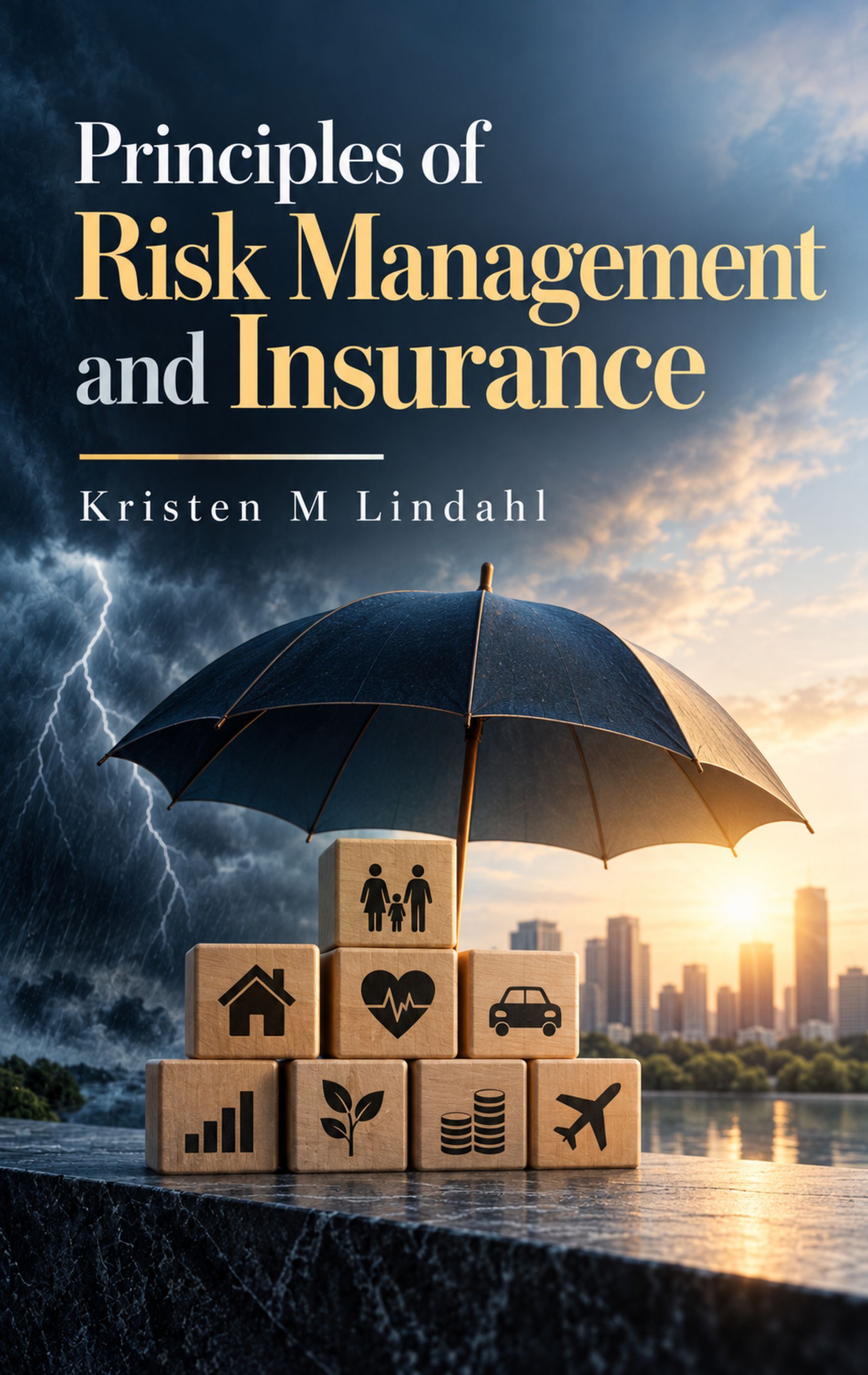 Principles of Risk Management and Insurance