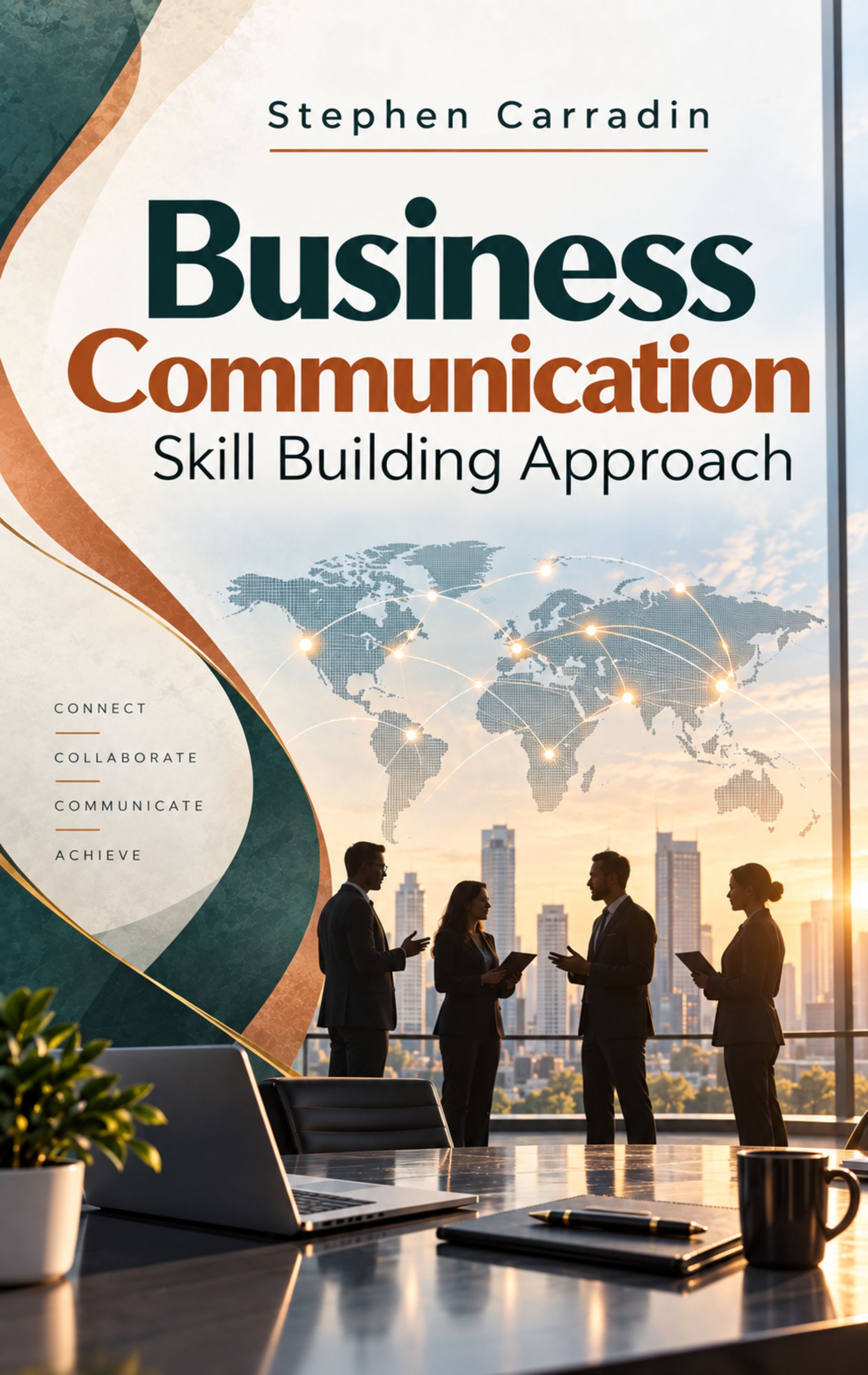 Business Communication: Skill Building Approach