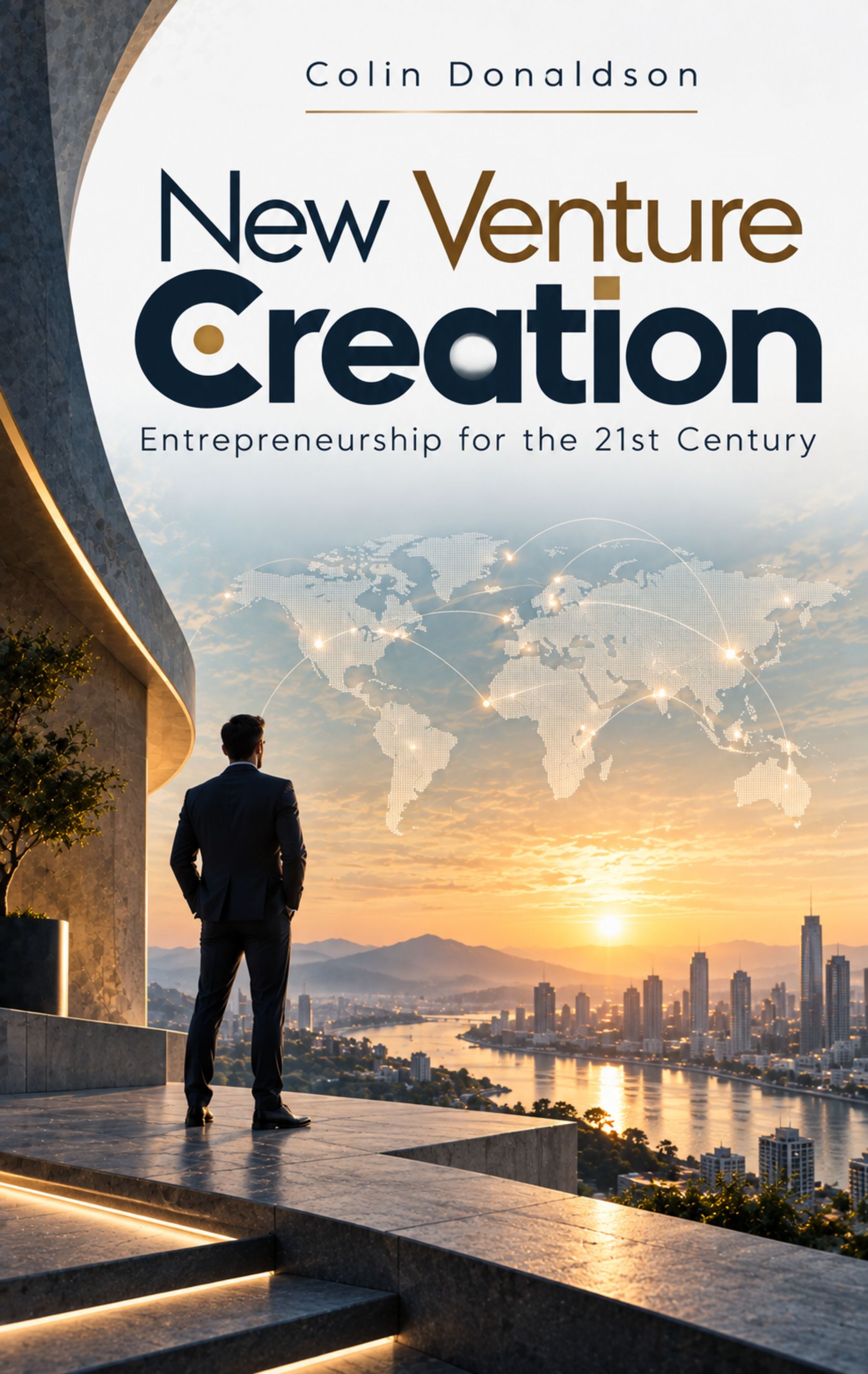 New Venture Creation: Entrepreneurship for the 21st Century