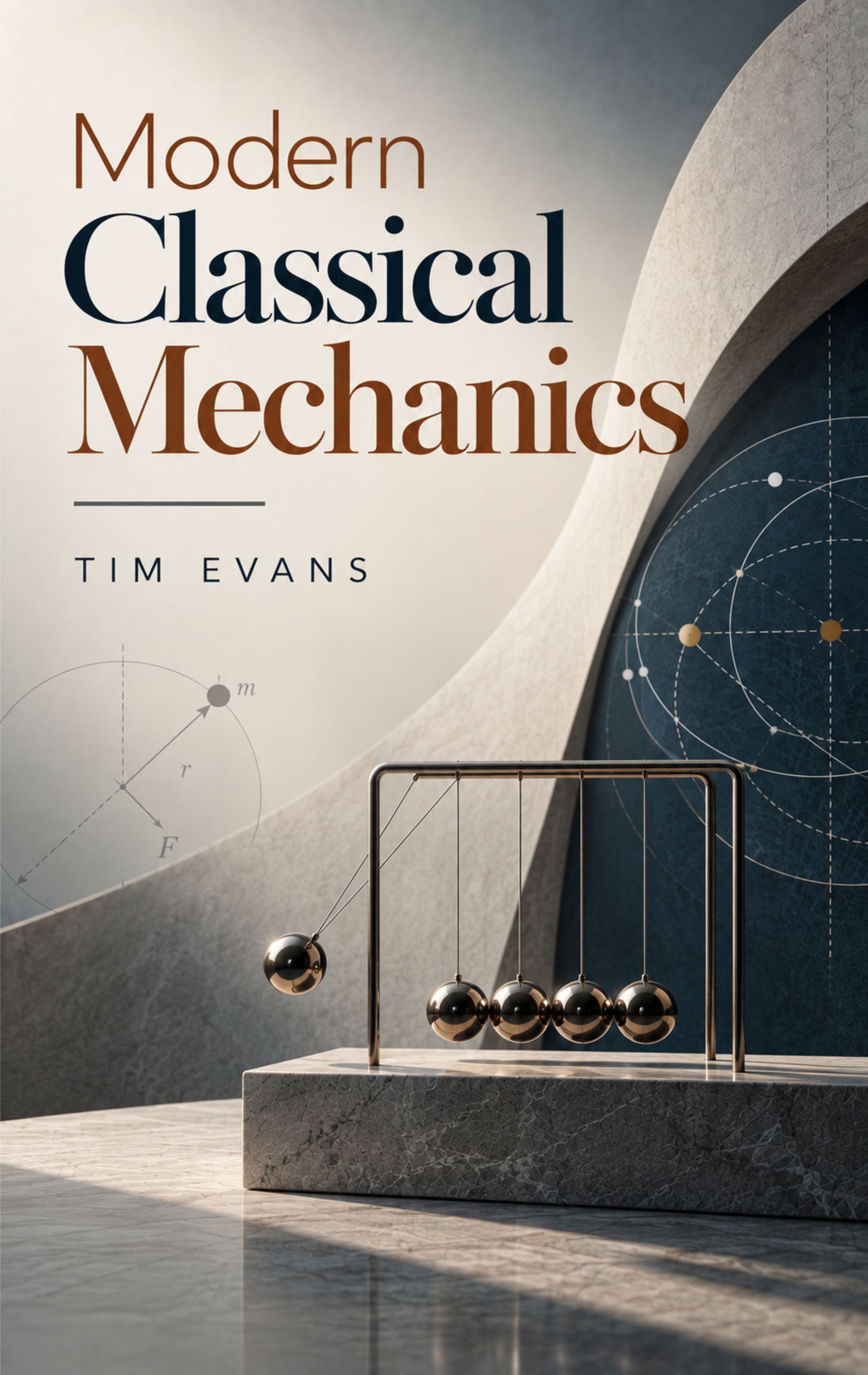 Modern Classical Mechanics