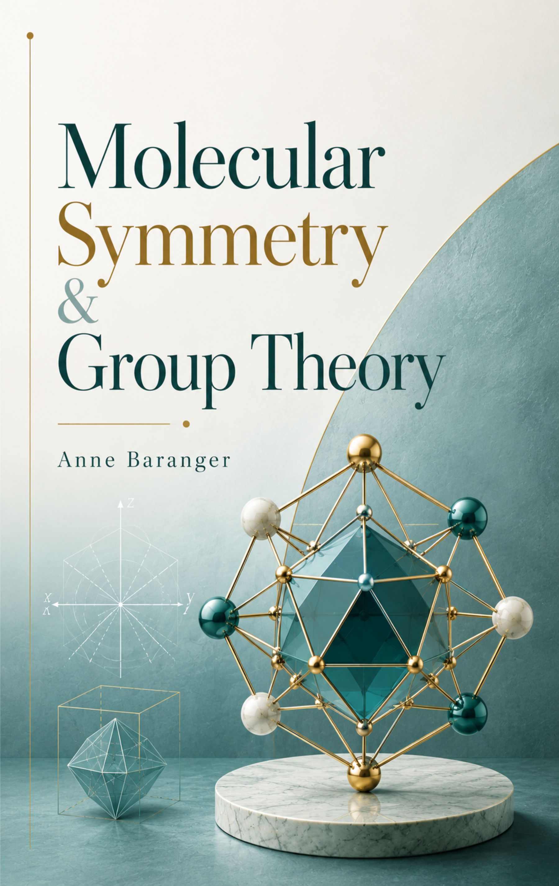 Molecular Symmetry and Group Theory